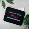 "Stronger Than PAD" Laptop Sleeve