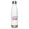"Let it Flow" Stainless Steel Water Bottle
