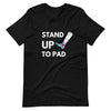"Stand Up To PAD" Short-Sleeve Womens T-Shirt